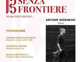 Veranstaltungsplakat für das Konzert „Senza Frontiere – Musik ohne Grenzen“ von L’Anima Vivente mit dem Geiger Artiom Shishkov. Die Konzerte finden am 17. September 2026 in Kufstein und am 20. September 2026 in Erl statt. Auf dem Plakat sind das Programm mit Werken von Bach, Tartini, Matteis und Ysaÿe sowie ein Schwarz-Weiß-Foto des Geigers mit seiner Violine zu sehen.