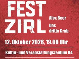 Plakat für das Krimifest Zirl mit der Lesung „Das dritte Grab“ von Alex Beer am 12. Oktober 2026 um 19 Uhr im Kultur- und Veranstaltungszentrum B4. Das Plakat ist rot gestaltet und zeigt groß den Schriftzug „KRIMI FEST ZIRL“. Moderiert wird die Veranstaltung von Elisabeth Stögerer-Schwarz, musikalisch begleitet von den Moriggl(er)n. Der Eintritt erfolgt gegen freiwillige Spenden.