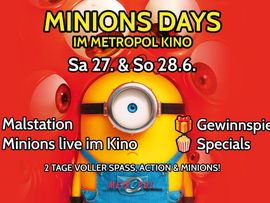 Werbegrafik für die „Minions Days“ im Metropolkino. Im Mittelpunkt steht eine gelbe Minion-Figur vor rotem Hintergrund. Beworben werden zwei Aktionstage mit Malstation, Gewinnspielen, Specials und Minions-Besuch im Kino.