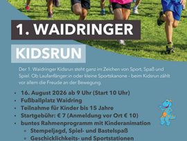 Plakat zum 1. Waidringer Kidsrun mit einem Foto laufender Kinder sowie Informationen zu Termin, Veranstaltungsort, Teilnahme, Startgebühr und Rahmenprogramm. Unten befinden sich ein QR-Code und die Logos der Partner.