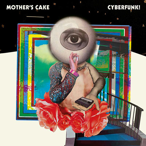 Cover des Albums Cyberfunk der Band Mother's Cake - freizet-tirol.at